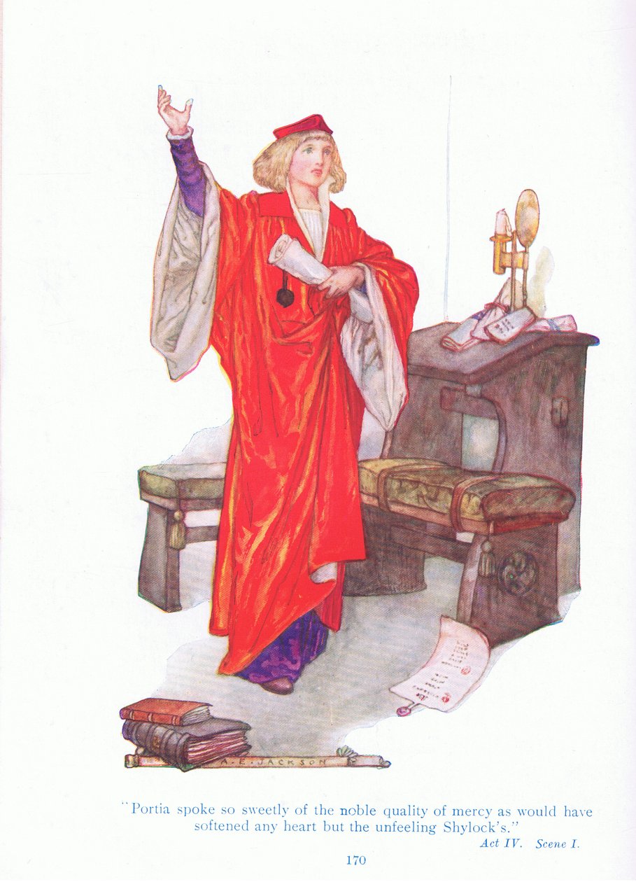 Portia snakket så søtt om barmhjertighetens edle kvalitet som ville ha myknet ethvert hjerte bortsett fra den følelsesløse Shylocks (The Merchant of Venice), fra Tales from Shakespeare pub. av Ward Lock & Co Ltd av A. Jackson