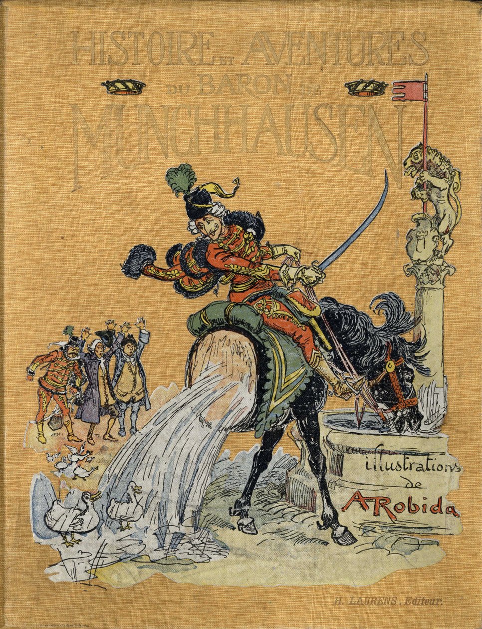 Cover of “” History and Adventures of the Baron de Munchausen”” (Munchhausen), H. Laurens Ed., late 19th century.”” Illustration by Albert Robida. av Albert Robida