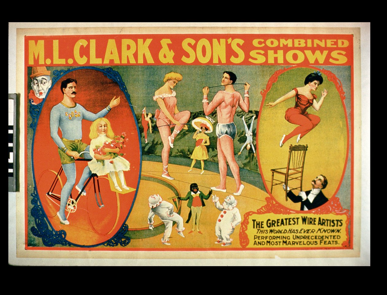 Annonse for The Greatest Wire Artists The World Ever Known, ML Clark & Sons Combined Shows av American School