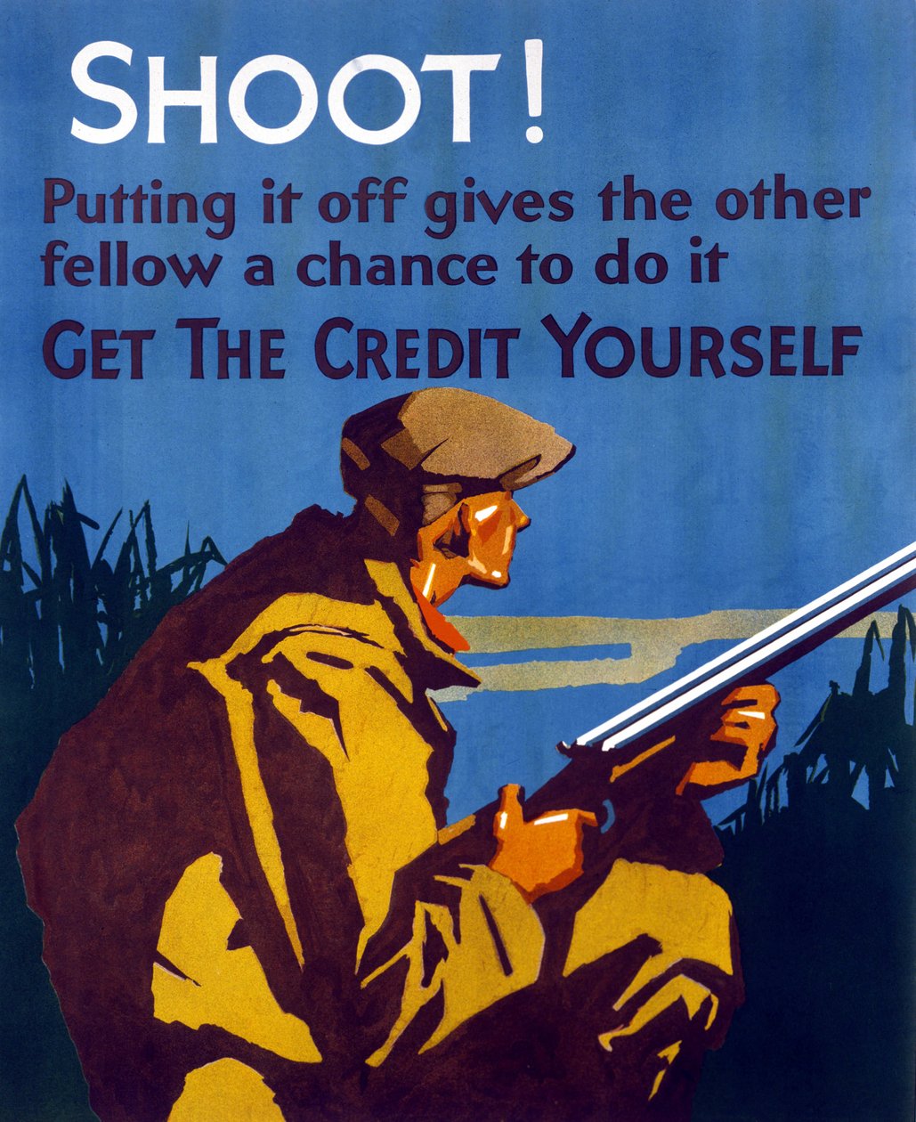 Plakat publisert i USA etter den store depresjonen i 1929 for å oppmuntre til sparing og entreprenørskap. "Skyt! hvis du utsetter gir du andre muligheten til det. Ta fordelen av handlingen." av American School