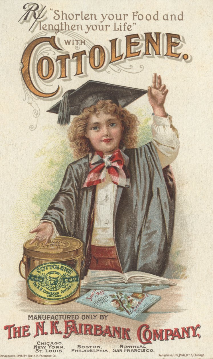 Shorten Your Food and Lengthen Your Life, annonse for Fairbanks Cottolene, 1896 av American School