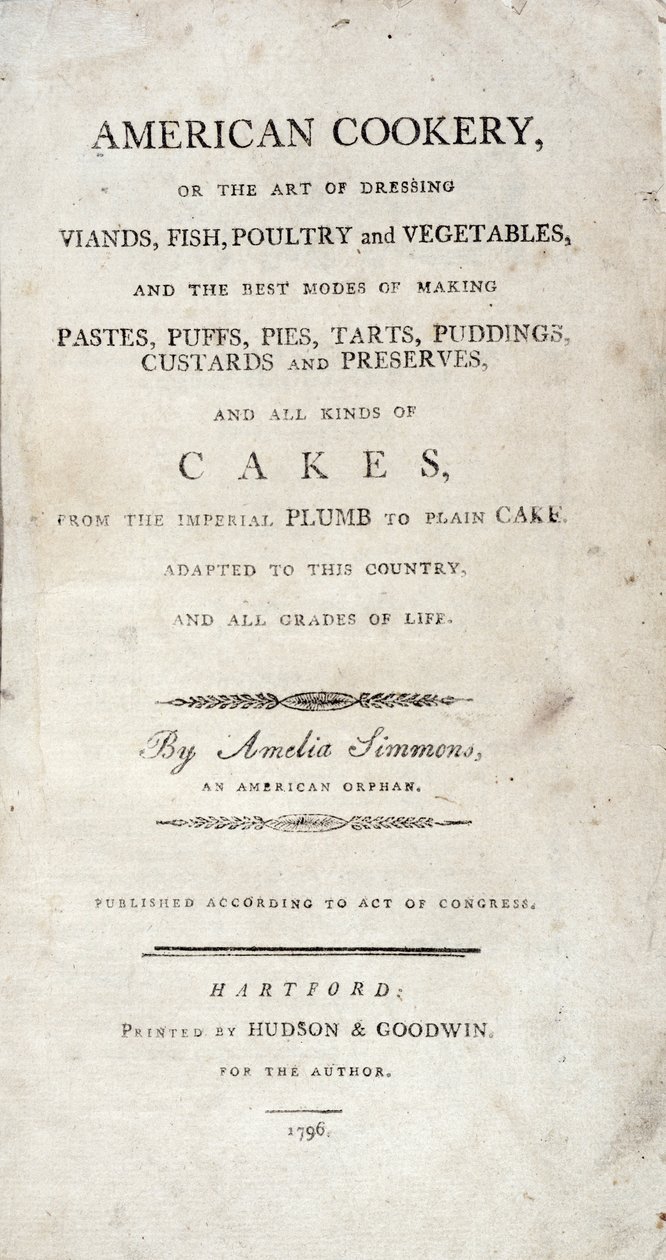 Tittelside til American Cookery, skrevet av Amelia Simmons, utgitt av Hudson & Goodwin, 1796 av American School