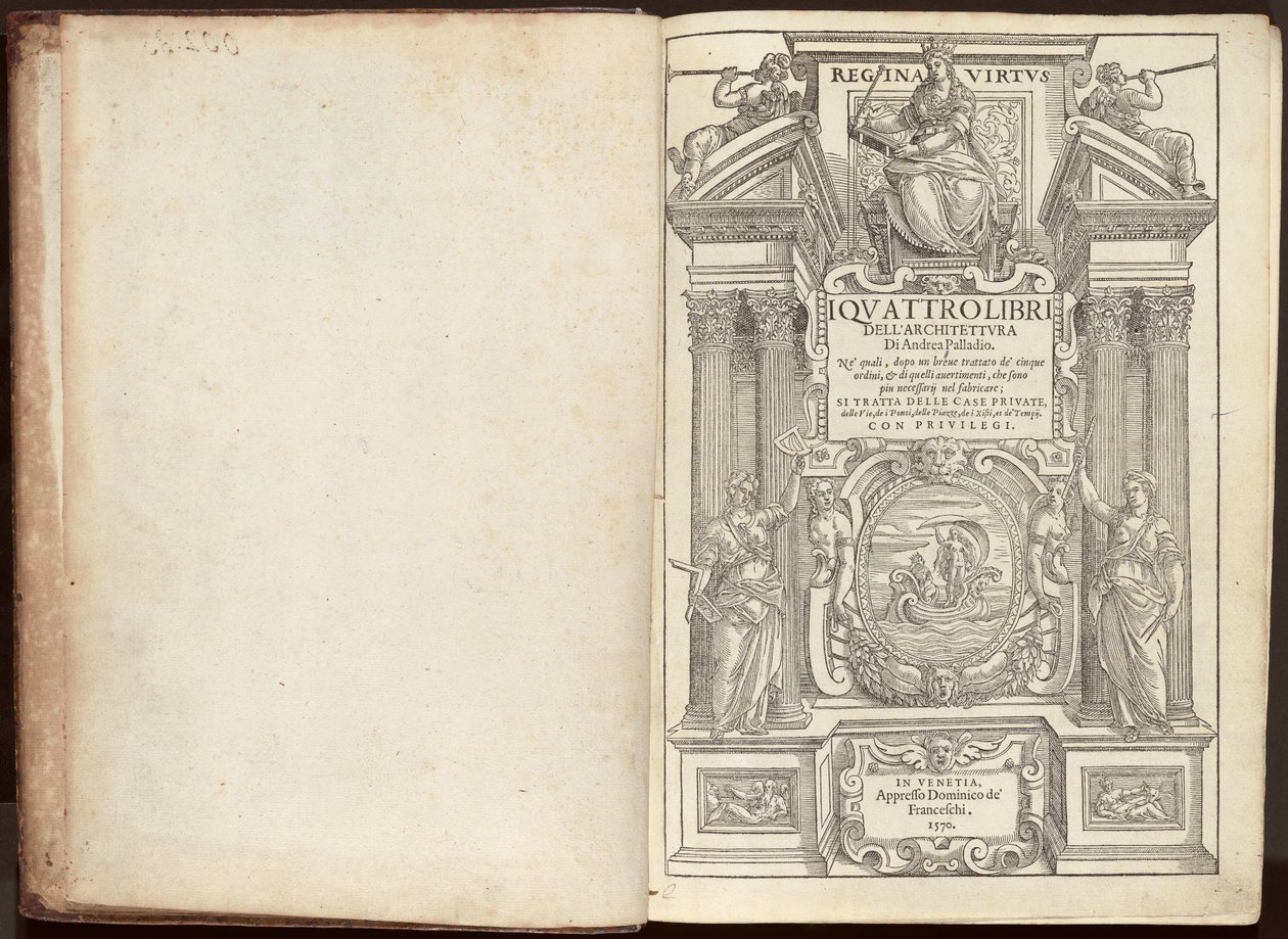 The Four Books of Architecture av Andrea Palladio. I hvilken, etter en kort avhandling av de fem ordenene, og av de lydlige, som er mest nødvendige for å lage; Dette er de private husene, gatene, broene, torgene, Xisti og av Andrea Palladio