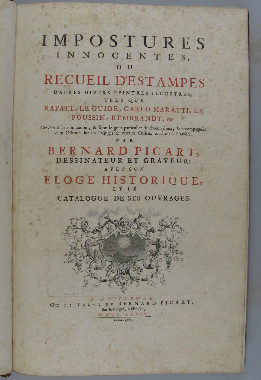 Usikldige bedrag, eller samling av trykk etter forskjellige berømte malere, som Rafael, Guido Reni, Carlo Maratti, Nicolas Poussin, Rembrandt osv. Gravert i deres etterligning ... av Bernard Picart, tegner og gravør: med hans historiske lovprisning og c av Bernard Picart
