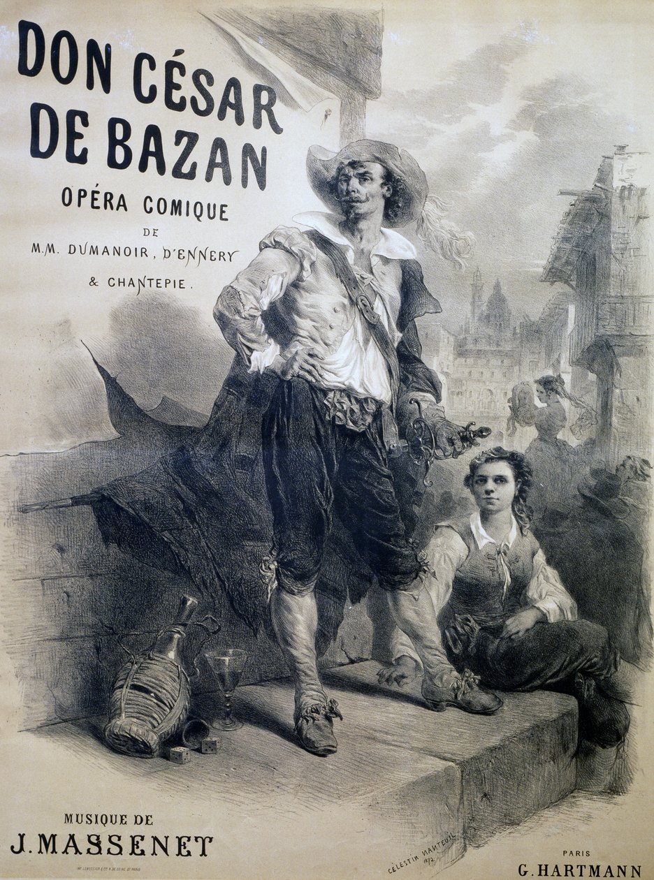 Plakat for Don Cesar de Bazan, komisk opera, libretto av Philippe-Francois Dumanoir, Adolphe-Philippe D'Ennery, og Jules Chantepie, musikk av Jean Massenet, Tegning av Celestin Nanteuil, utgitt av Georges Hartmann, Paris av Celestin Francois Nanteuil