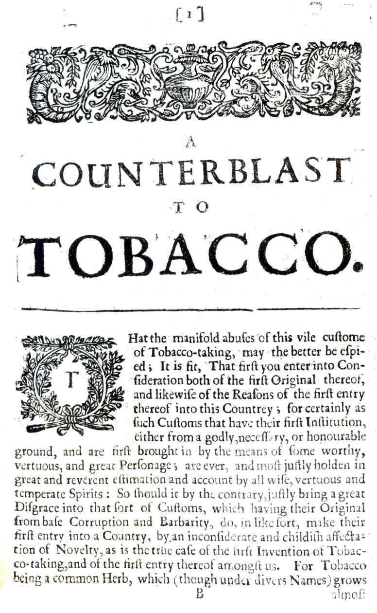 A Counterblast to Tobacco , en avhandling skrevet av James I av England (1566-1625) publisert i en anti-røykehefte, 1672 av English School