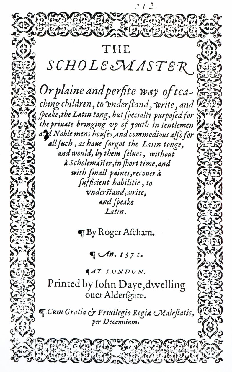 The Scholemaster av Roger Ascham, utgitt i London i 1571 av English School