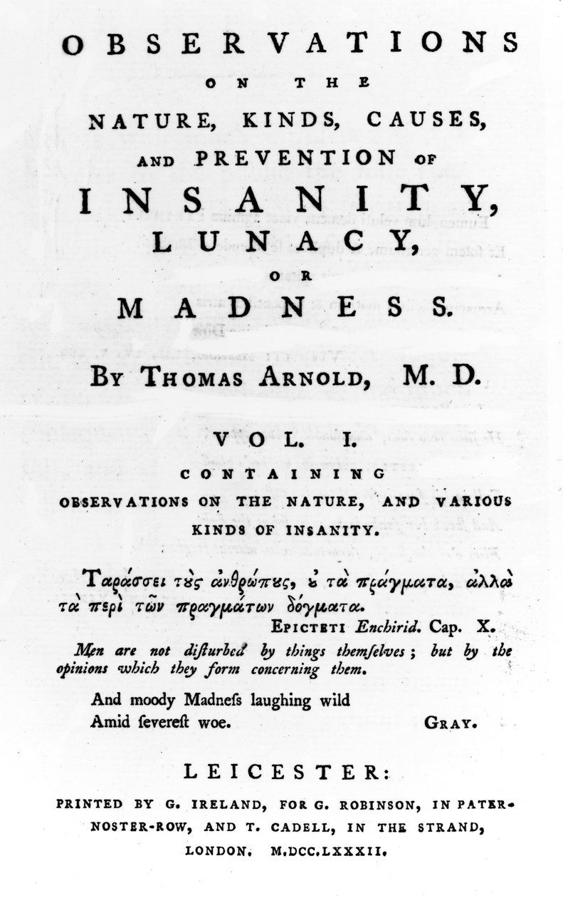 Tittelside til observasjoner om natur, slag, årsaker og forebygging av sinnssykdom, galskap eller galskap av Thomas Arnold, utgitt 1782 (trykt papir) av English School