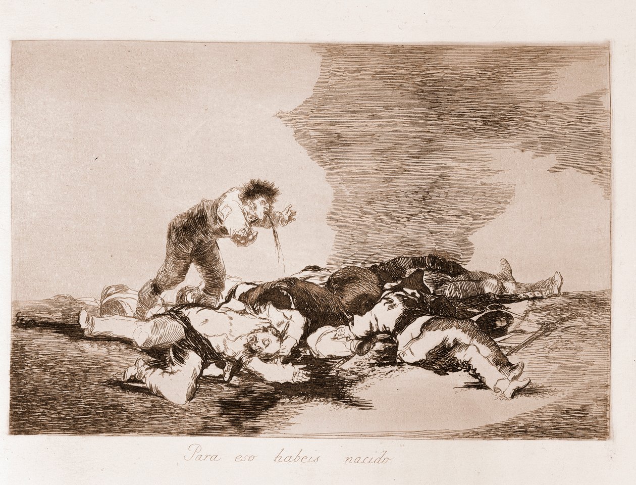 The Disasters of War: Dette er grunnen til at du ble født (etsing fra en forberedende tegning av Francisco de Goya