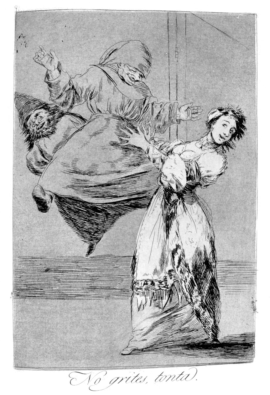 Ikke rop din idiot, 1799 av Francisco de Goya