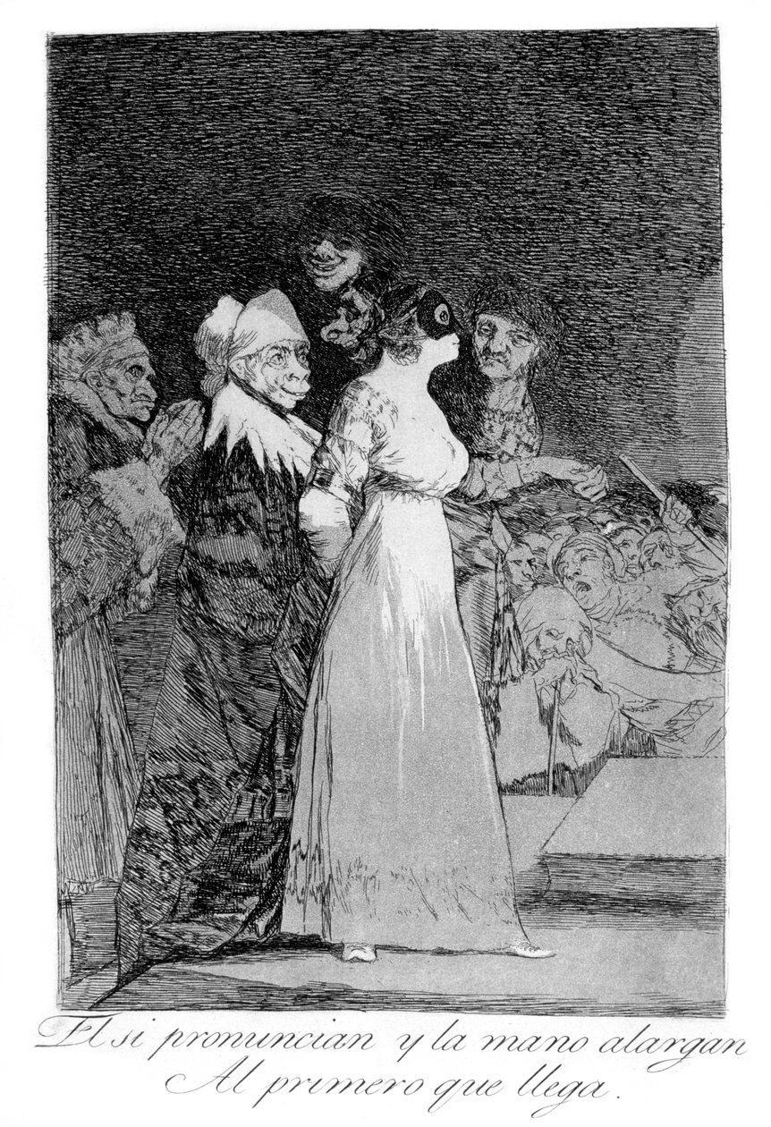 De sier ja og gir hånden til den som kommer først, 1799 av Francisco de Goya