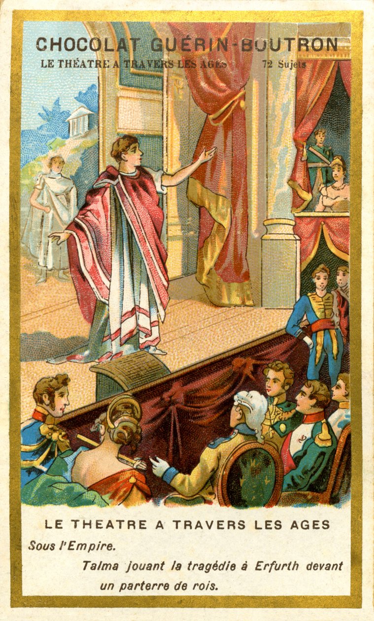 Advertising Chromolithography of Chocolates Guerin Boutron, teatret gjennom tidene, 72 fag, under Talma Empire spiller tragedie i Erfurth foran en grop av konger (kromolitograf) av French School