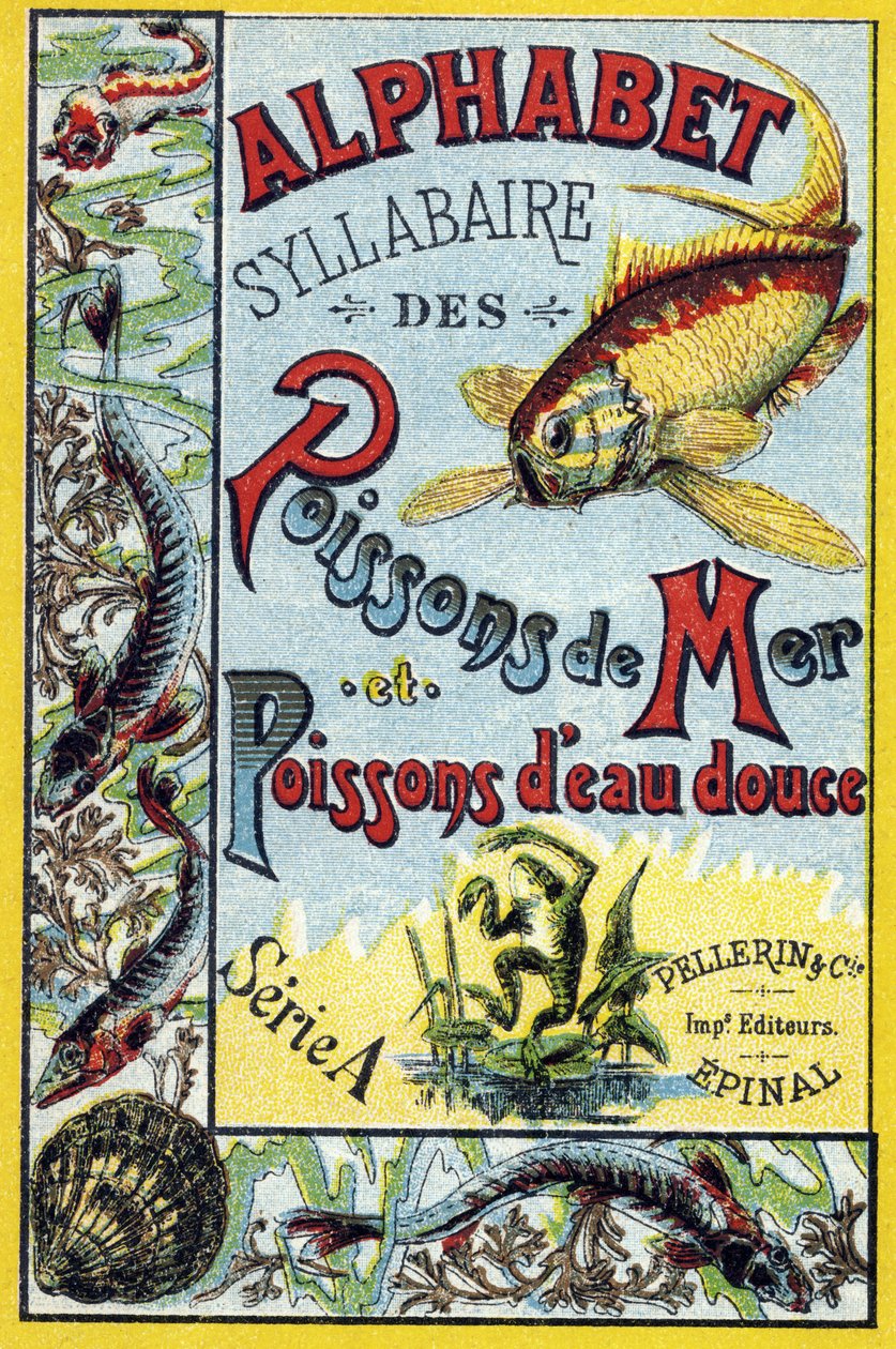Omslag til "Syllabary alfabet av marine og ferskvannsfisk". Serie A. Pellerin et Cie, trykkerier-forlag, Epinal, slutten av 1800-tallet. Kromolitografier. Lite 8-siders reklamealbum som inneholder et pensum og et bildemateriale akkompagnert av beskrivende  av French School
