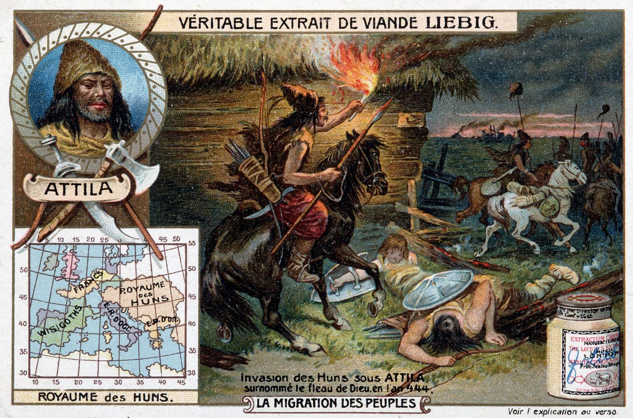 Hunnernes invasjon under Attila, med kallenavnet Guds svøpe, i 444 - Liébigs reklamevignett av French School