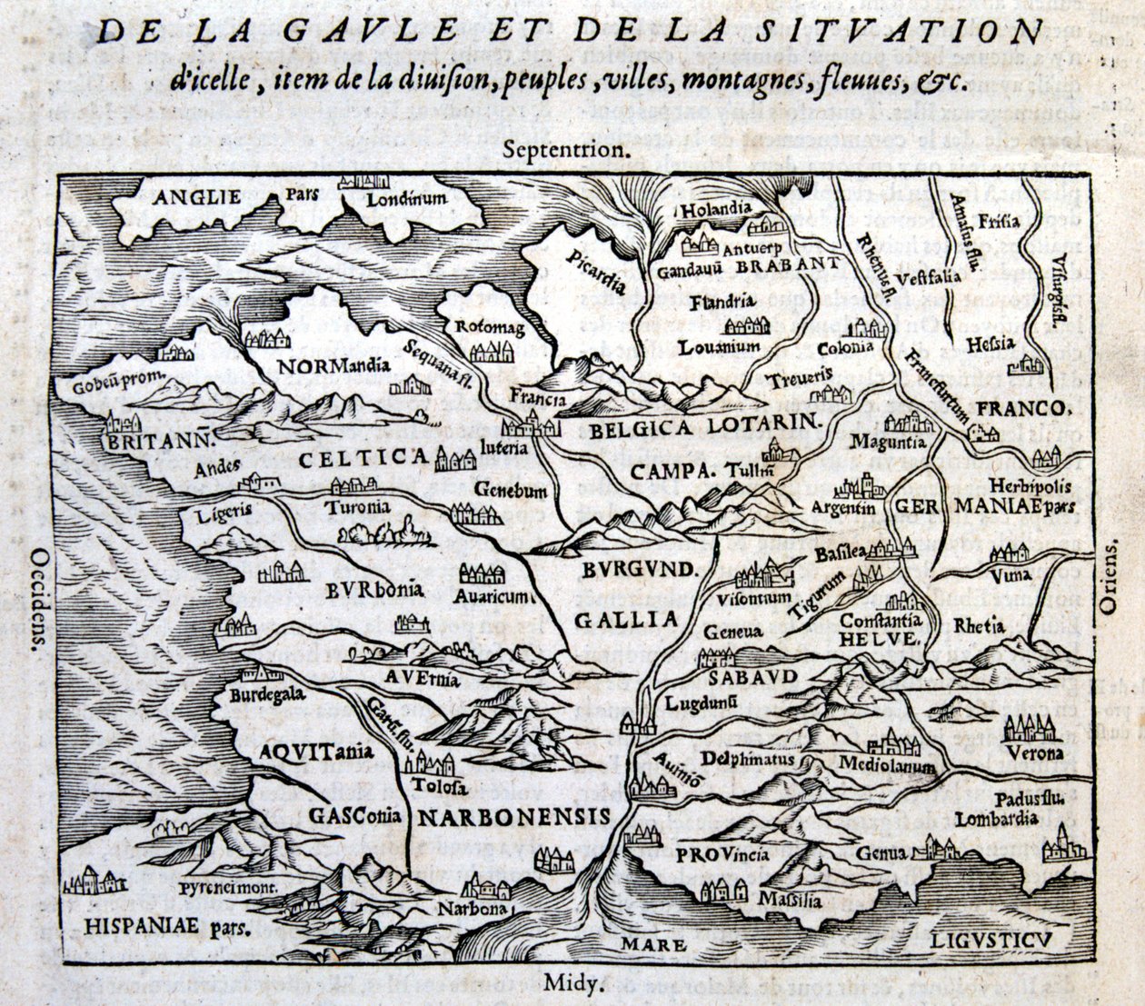 Gallia, dets elver og fjell - i "Universal Cosmography at the End of the World" av François de Belle Forest, red. Sonnius, Paris av French School