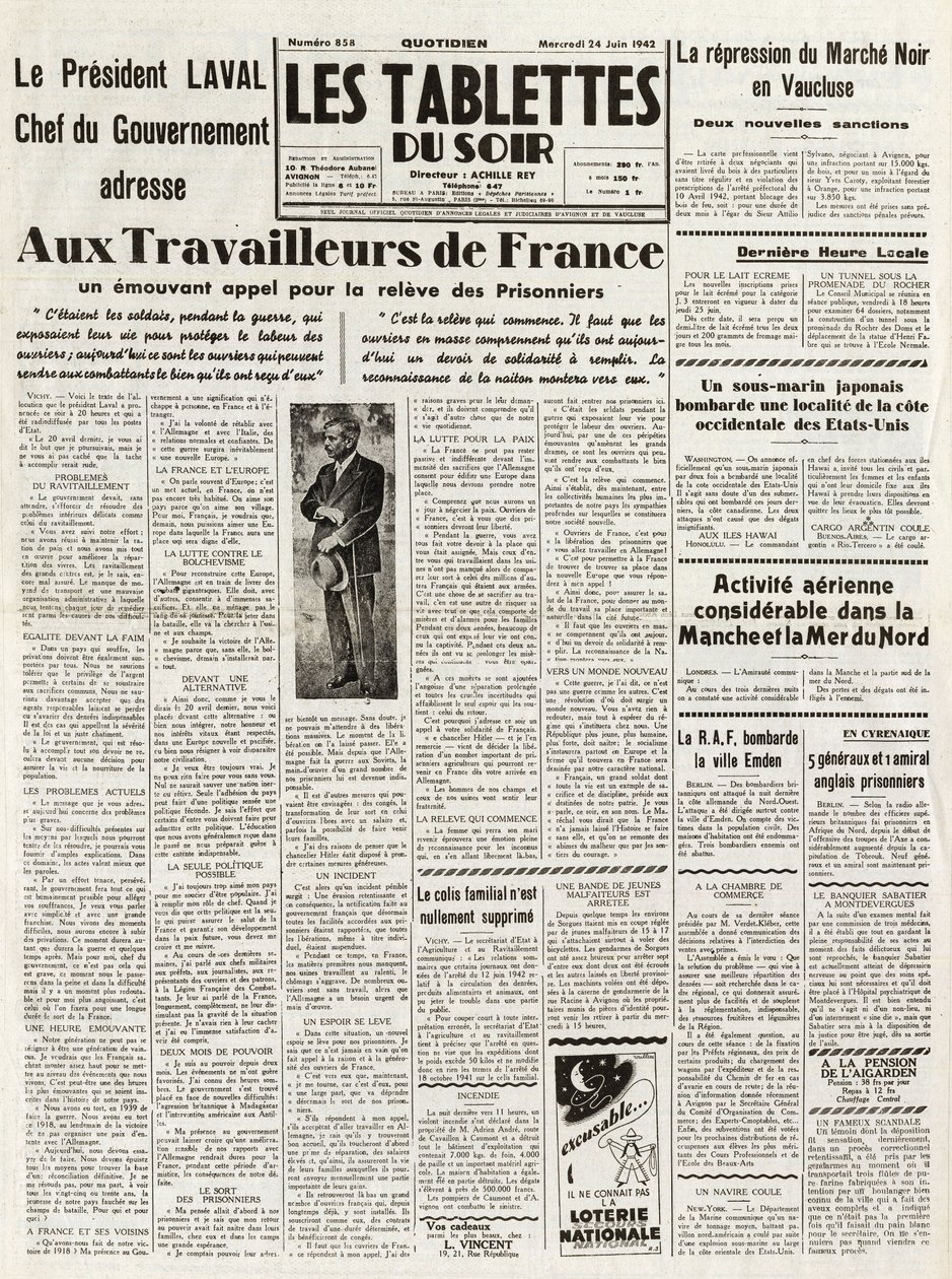 Les Tablets du soir du 24/06/1942 - LAVAL HEAD OF GOVERNMENT ADDRESSES TO THE WORKERS OF FRANCE A WILL APPEAL FOR THE REPRESSION OF THE MARKET NOIR IN VAUCLUSE - DIGIOUS AERIAN ACTIVITIES IN THE CHANCH AND THE NORTH SEA - av French School