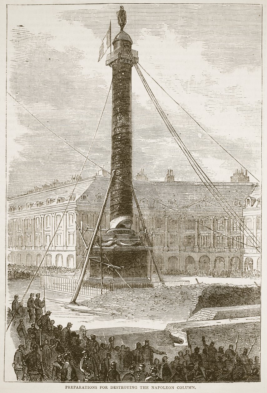 Forberedelser for å ødelegge Napoleonsøylen, illustrasjon fra Cassells historie om krigen mellom Frankrike og Tyskland, 1870-1871 av French School
