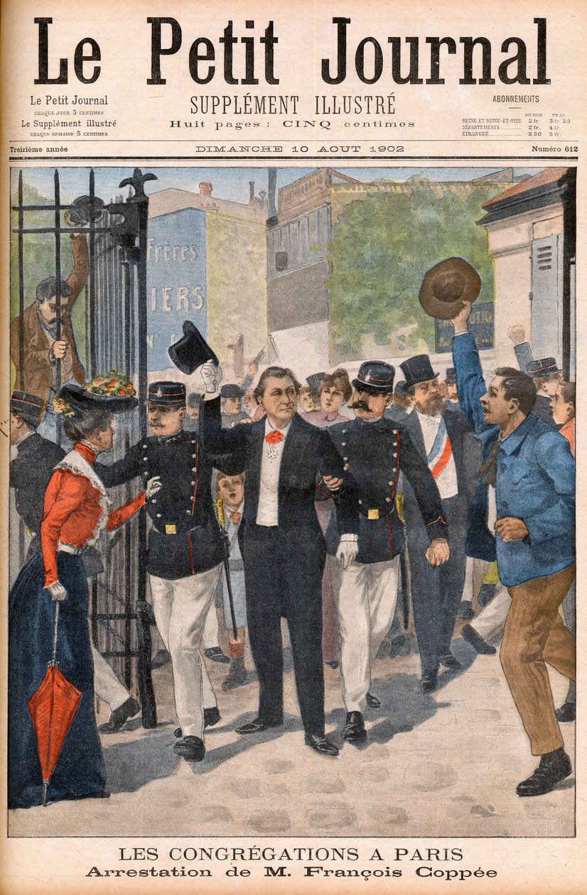 Poeten og romanforfatteren Francois Coppee blir arrestert under en demonstrasjon i Paris - Premiereside av "" Le petit Journal"" av 10. august 1902: les congregations à Paris: arrestasjon av Francois Coppee (1842-1908) av French School