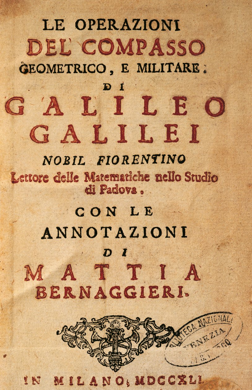Tittelside til Operasjoner av det geometriske og militære kompasset av Galileo Galilei (1564-1642), med notater av Mattia Bernaggieri, utgitt i Milano av Galileo Galilei