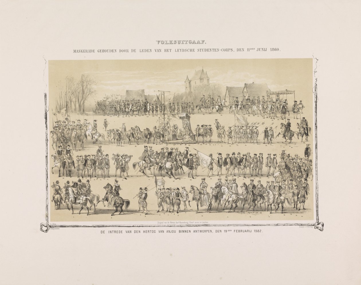 Folkets utgave. Maskerade holdt av medlemmene av Leydsche Studenten-Corps, 11. juni 1860. Hertugen av Anjous inntog i Antwerpen, 19. februar 1582. (tittel på objekt) av Gerardus Johannes Bos