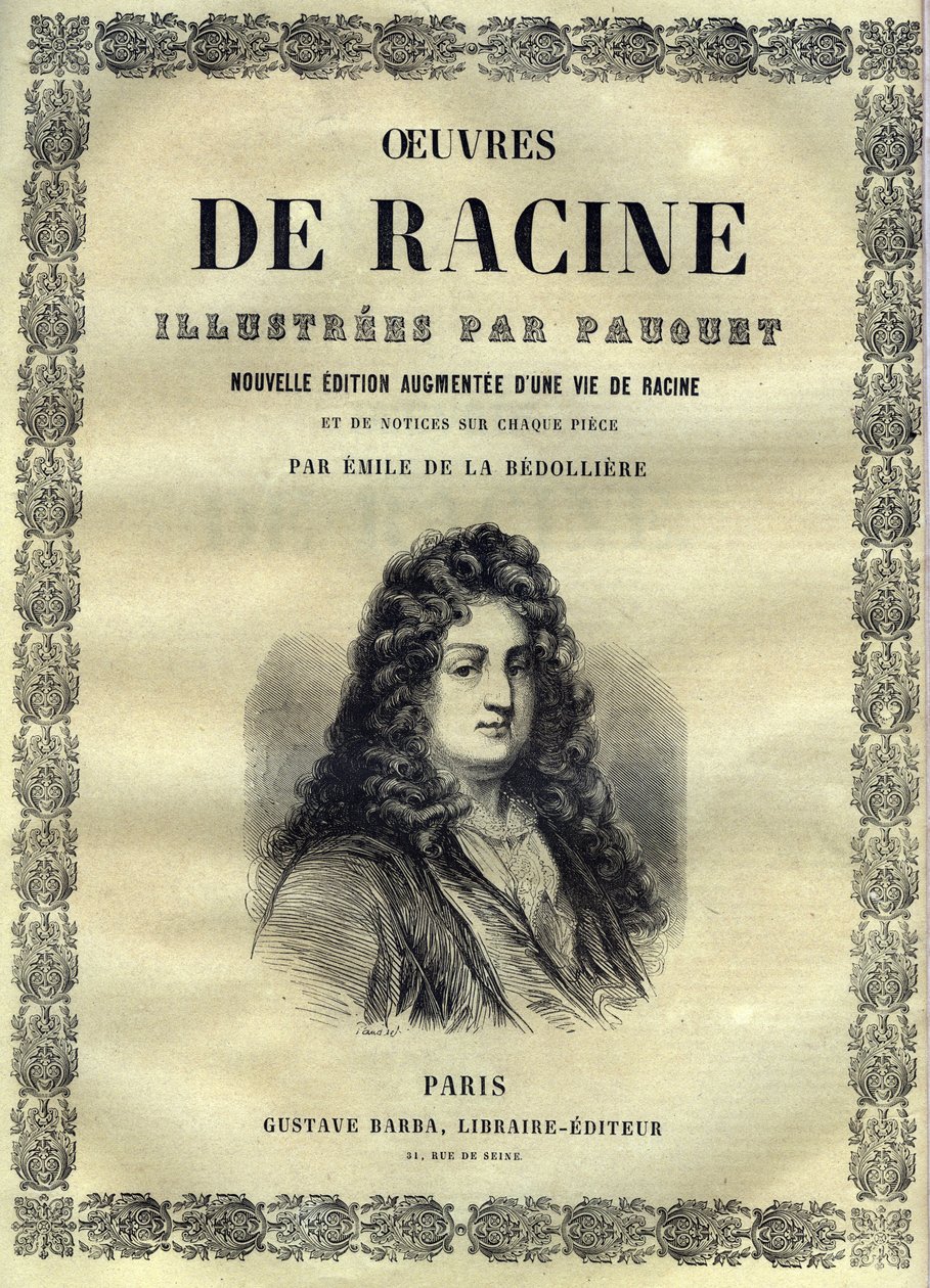 Kunstverk av Jean Racine illustrert av Pauquet og merknad av Emile de La Bedolliere - 1851 av Hippolyte Louis Pauquet