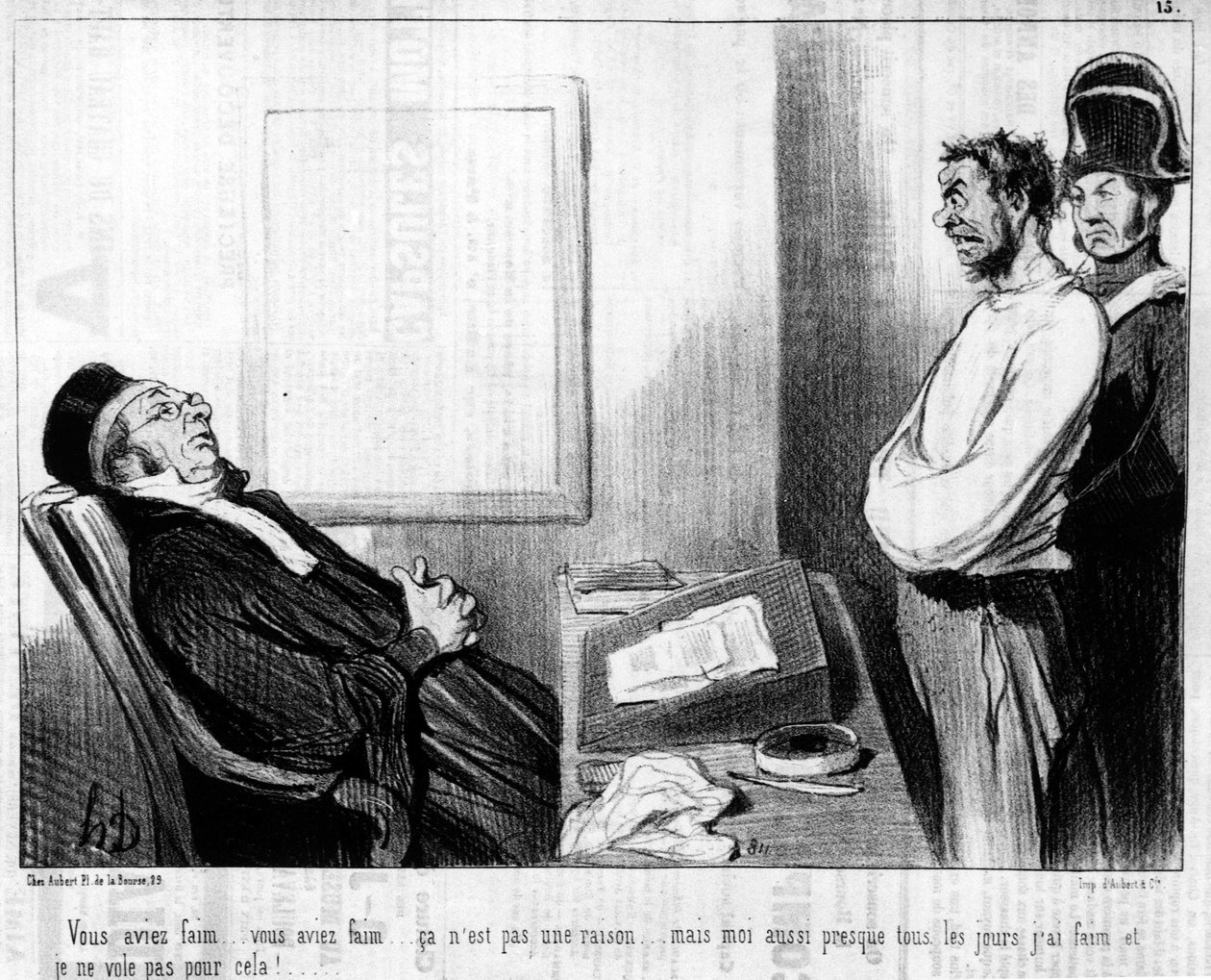 Du var sulten... du var sulten... det er ikke en grunn... men nesten hver dag er jeg sulten, og jeg flyr ikke for det!... , fra "Gens de Justice", serien med tegneserier om rettferdighet av Honore Daumier (1808-1879). “Charivari” av Honoré Daumier