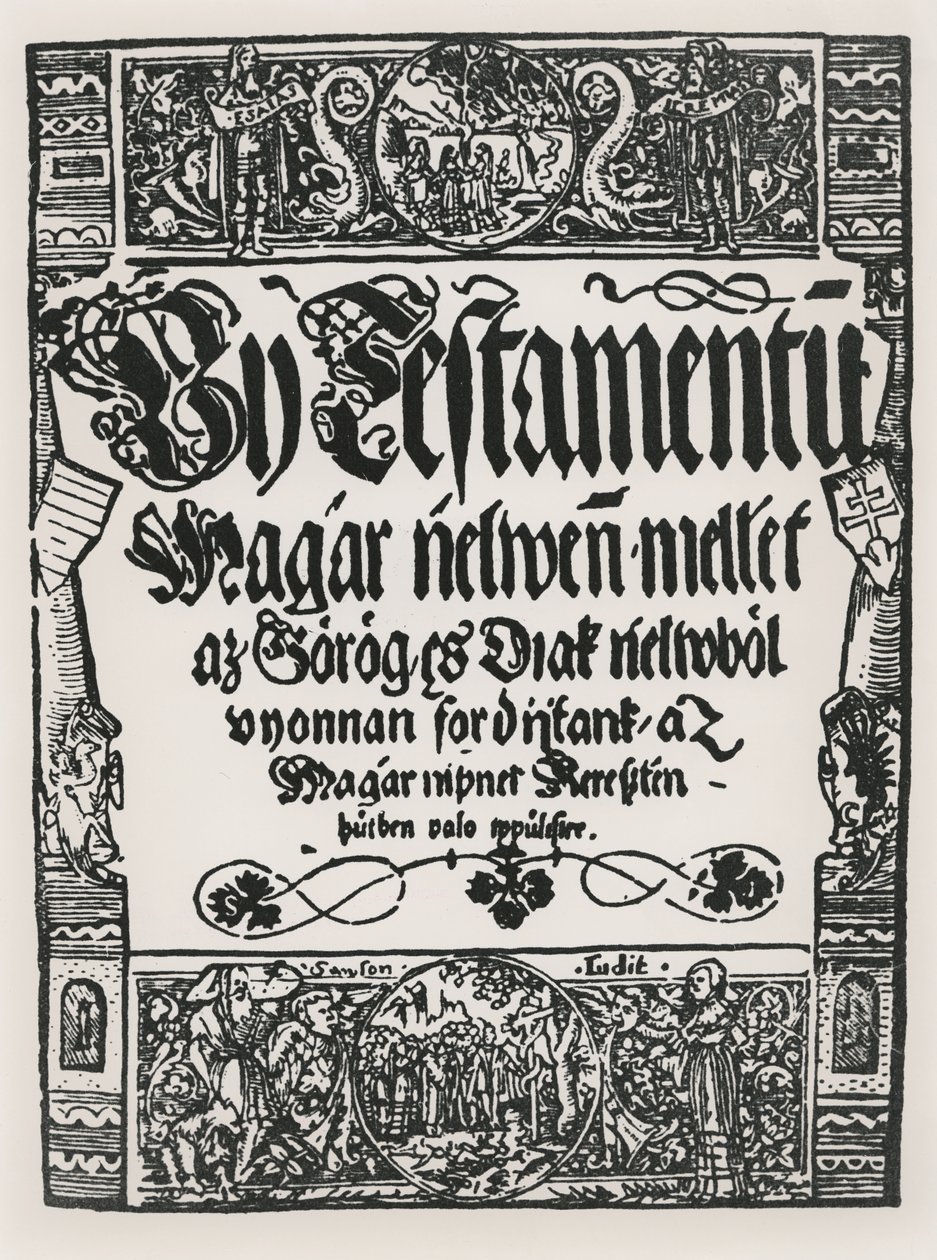 Det nye testamente trykt på ungarsk, av John Sylvestre, i Sarvar-Ujsziget, 1541 av Hungarian School