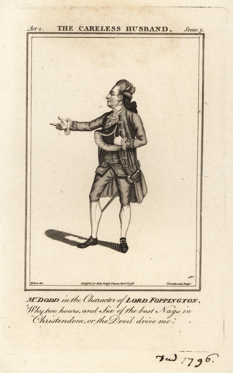 Mr James William Dodd i karakteren til Lord Foppington i Colley Cibbers The Careless Husband, Drury Lane Theatre av James (after) Roberts