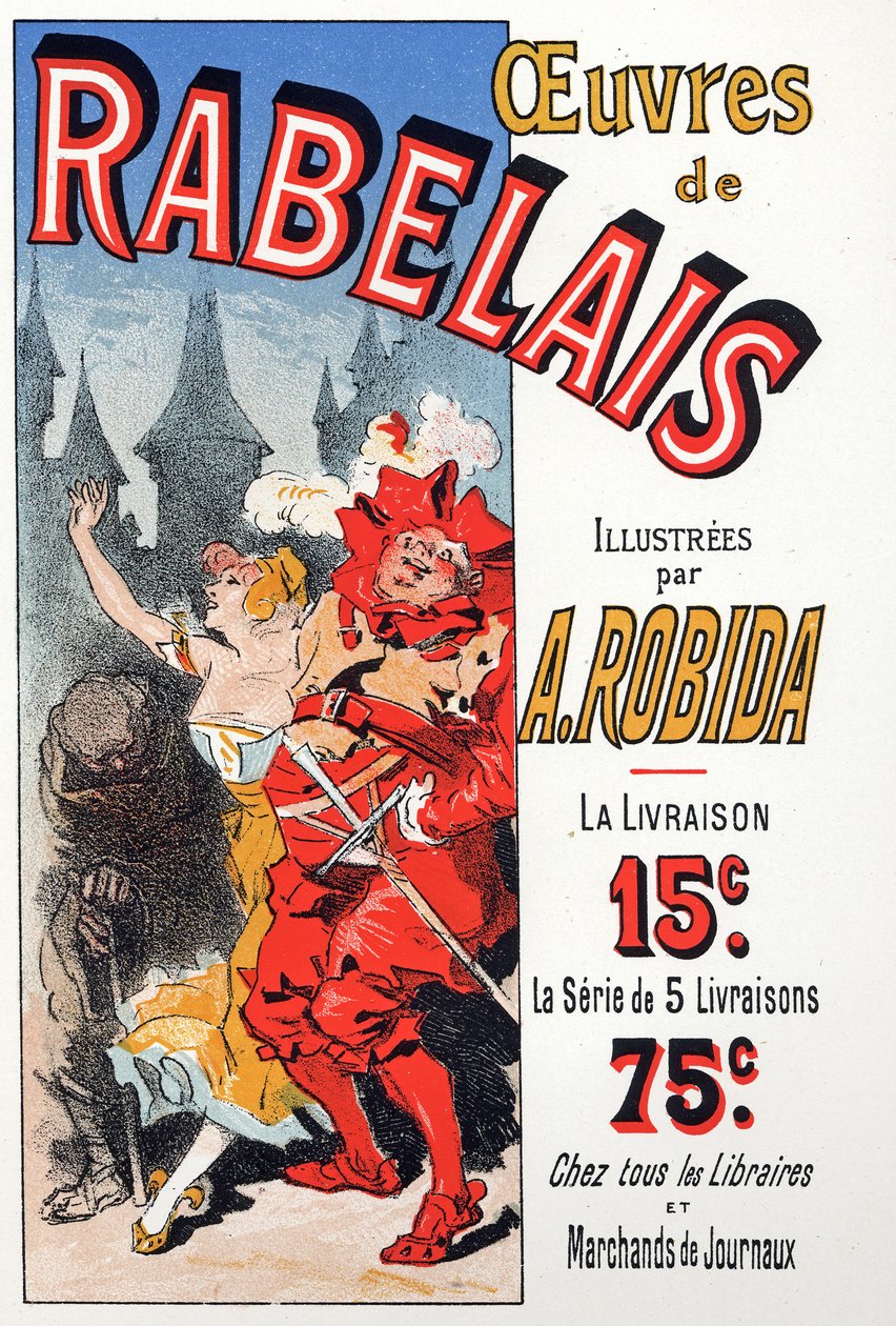 Litteratur. Verk av Francois Rabelais illustrert av Albert Robida. Plakat av Jules Cheret, Frankrike, ca. 1885 (plakat) av Jules Cheret