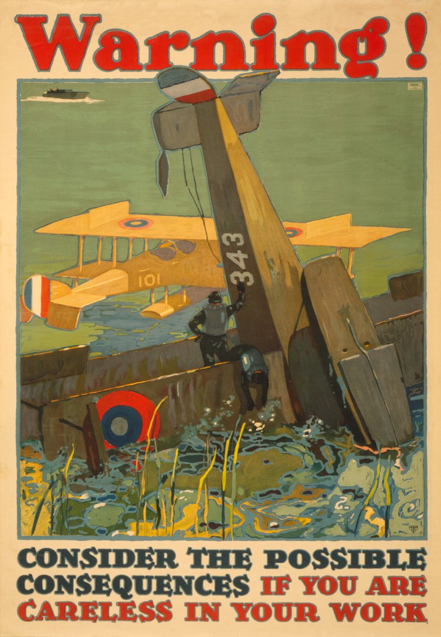 Advarsel! Vurder mulige konsekvenser hvis du er uforsiktig i arbeidet ditt, c. 1917 av L.N. Britton