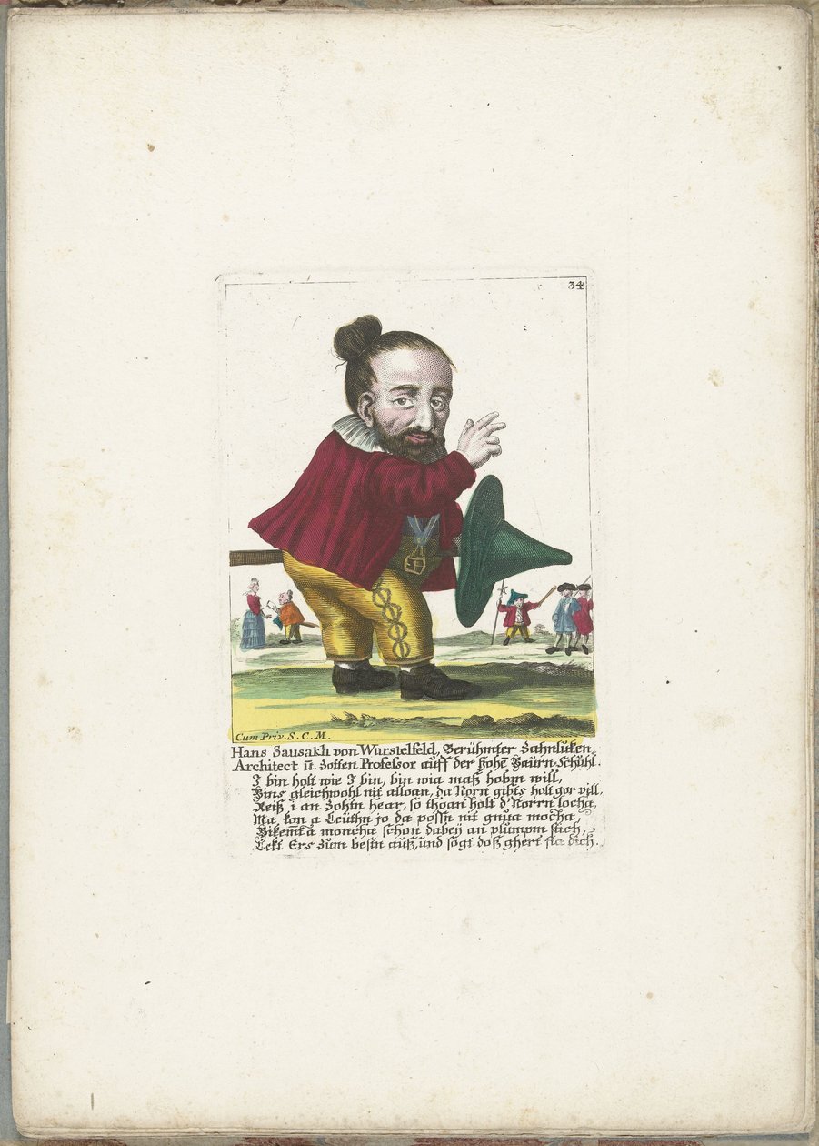 De dwerg Hans Sausakh von Wurstelfeld, ca. 1710 Hans Sausakh von Wurstelfeld, berømt tannlukearkitekt og villiprofessor på den høye Baurn-skoen (tittel på objekt) Il Callotto resurcitato eller nyinnredet lite skap (serietittel) av Martin Engelbrecht (attributed to)