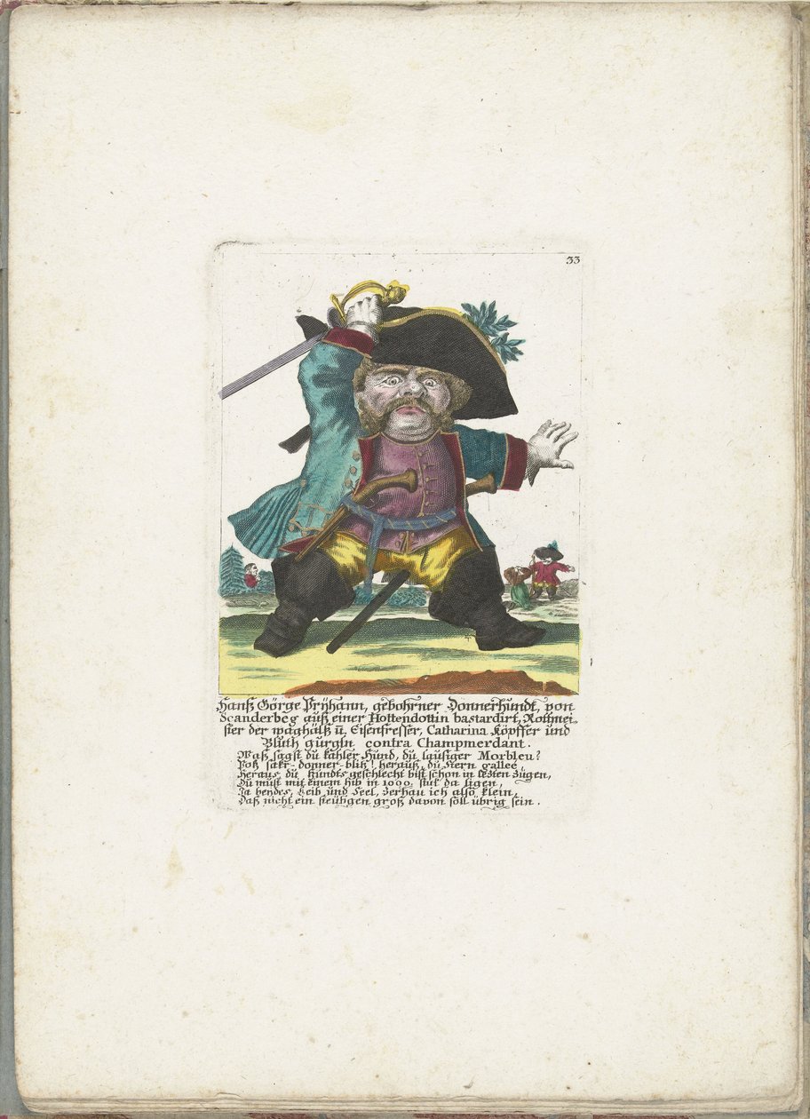 De dwerg Hanss Görge Prijhann som woeste offiser, ca. 1710 Hanß Görge Prijhann, født Donnerhundt, fra Scanderbeg fra en Hottendottin-bastard Rottmeister den vågale og jerneteren, Catharina, köpffer og Bluth gurgln contra Champmerdant (tittel av Martin Engelbrecht (attributed to)