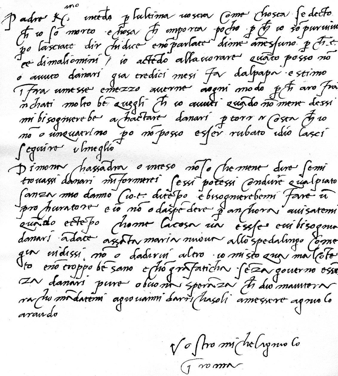 Brev til sin far, Leonardo di Buonarrota Simoni, i Firenze, som motsier et rykte om hans død og klager over at han ikke har blitt betalt av paven på 13 måneder, skrevet fra Roma, juni 1508 av Michelangelo Buonarroti