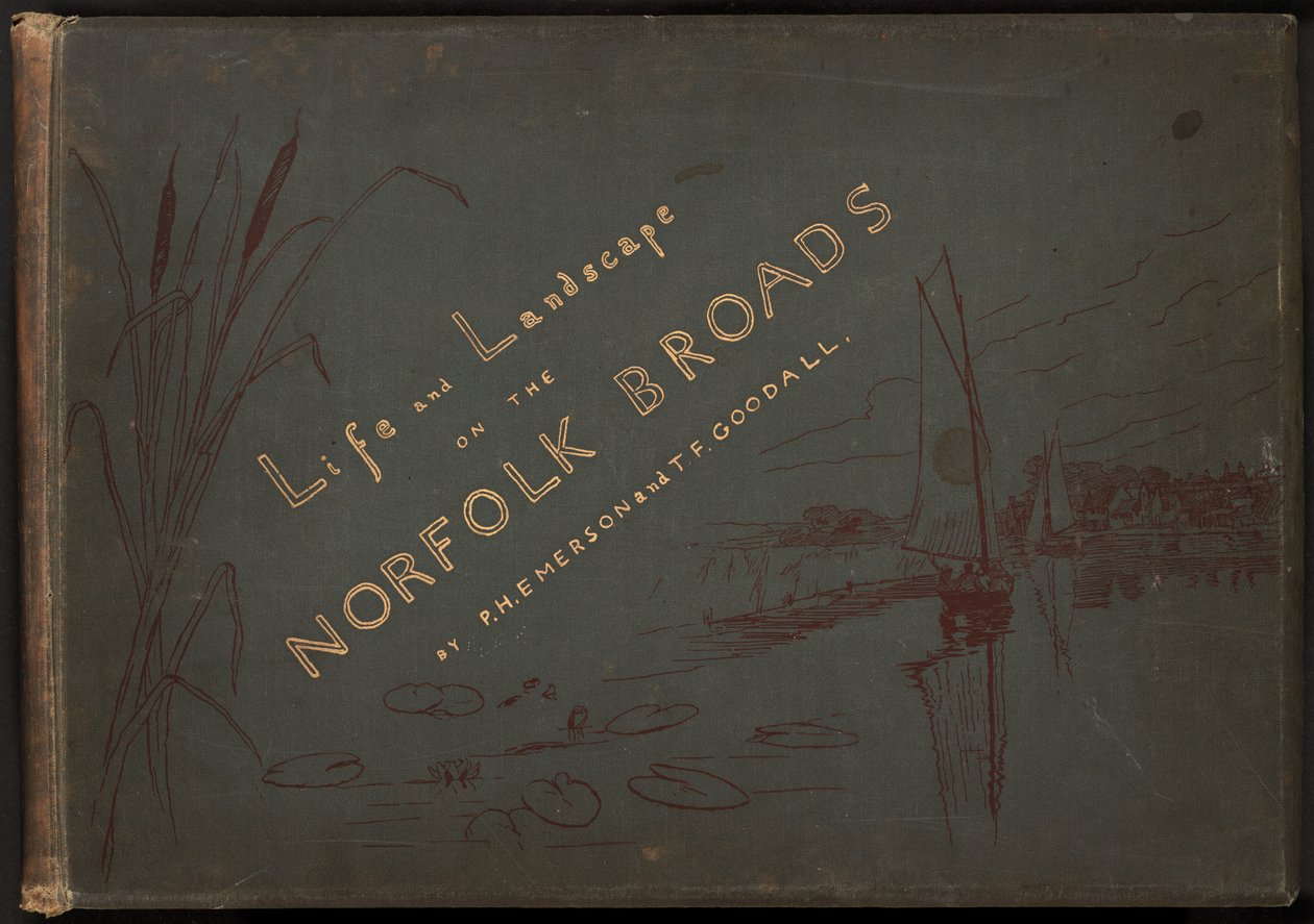 Liv og landskap på Norfolk Broads av Peter Henry Emerson and T.F. Goodall