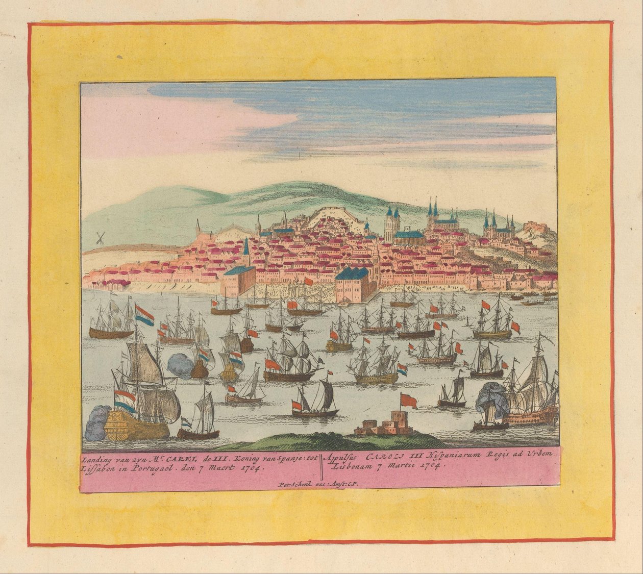 Ankomst av den nederlandsk-engelske flåten med kong Charles III i Lisboa, 1704 Landing av hans Mt. Carel de III, konge av Spania til Lisboa i Portugael den 7. mars 1704 (...) (tittel på objektet) Krigens teater, begynnelsen av kong Karel den av Pieter Schenk (I)