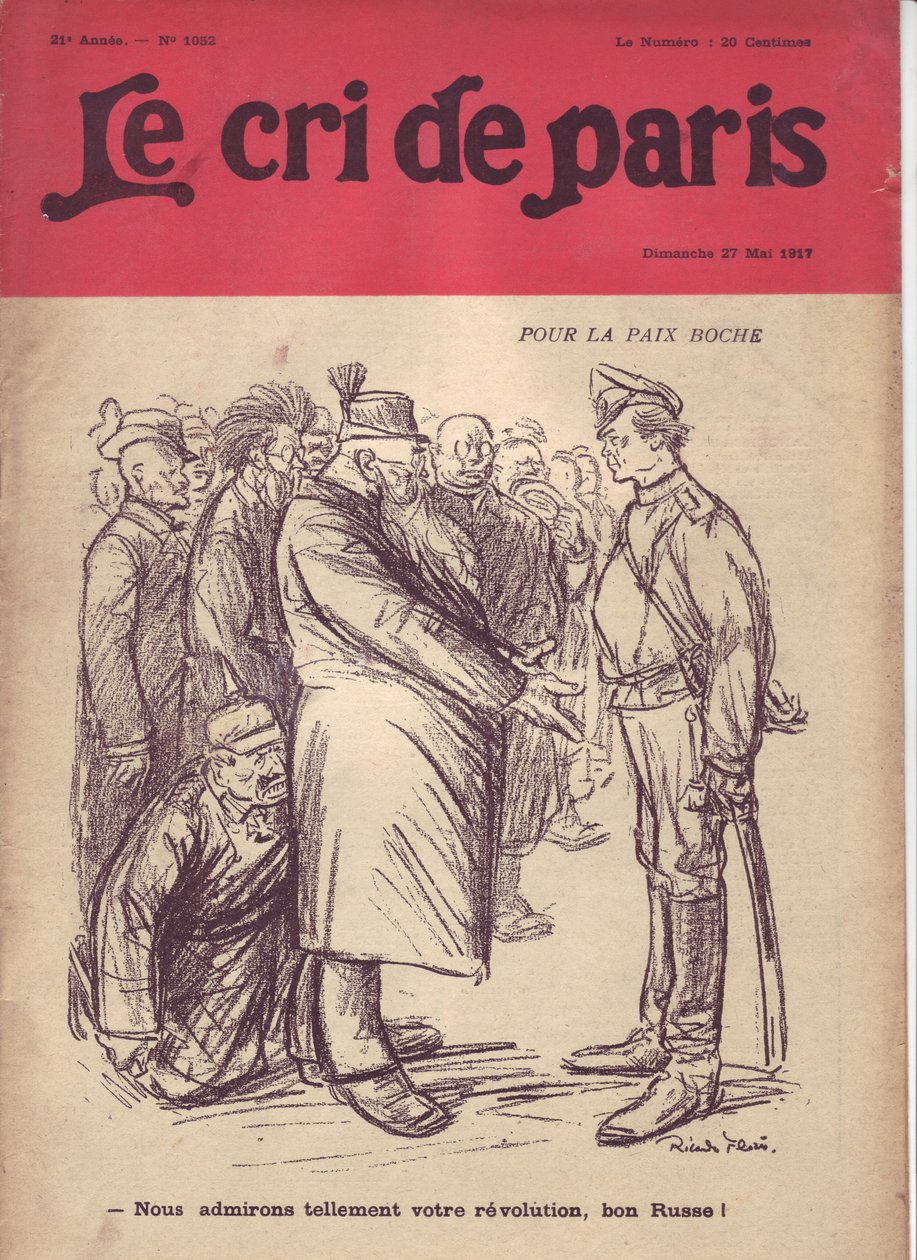 Illustrasjon av Ricardo Flores (1878-1918) for omslaget til The Cry of Paris, 27/05/17 - For fred boche "Vi beundrer så mye din revolusjon, gode russer"" - Krigen 14 -18, Russland, Tyskland Preussen , Russisk revolusjon i 1917, Fred, Kops -  av Ricardo Flores
