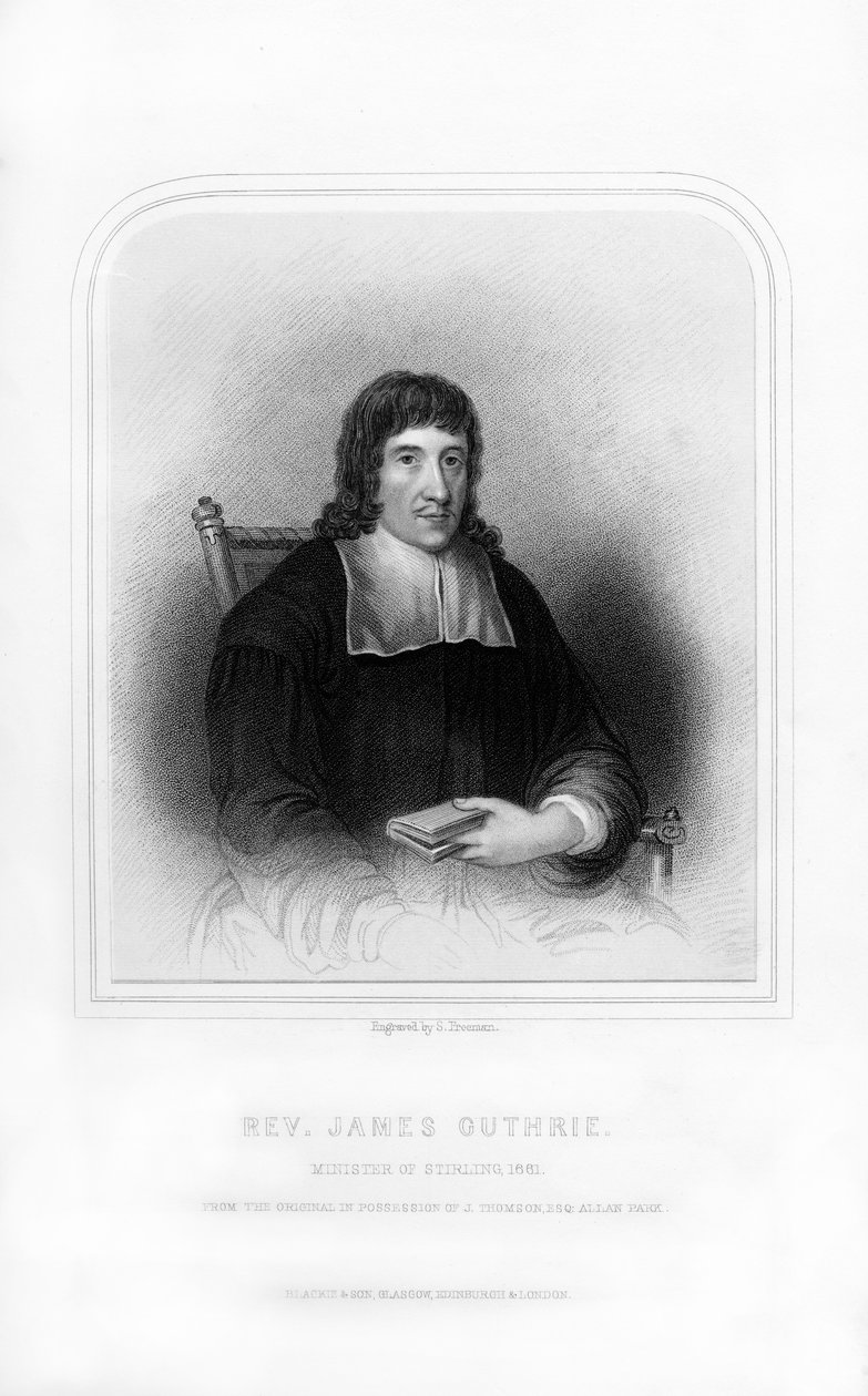 Pastor James Guthrie, minister for Stirling, 1661, 1870. av S. Freeman