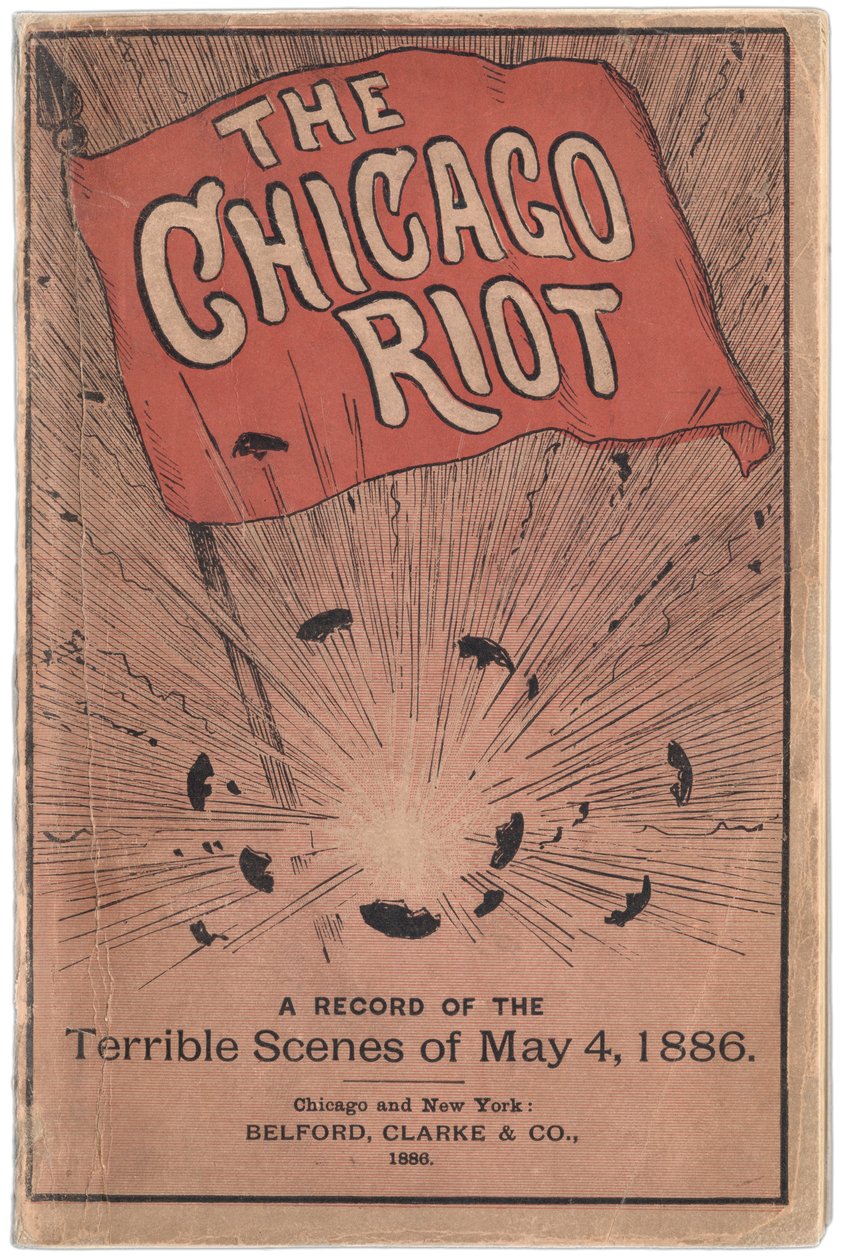 Forsiden av heftet med tittelen The Chicago Riot: A record of the terrible scenes of 4. mai 1886 av Paul C. Hull, 1886 av True Williams