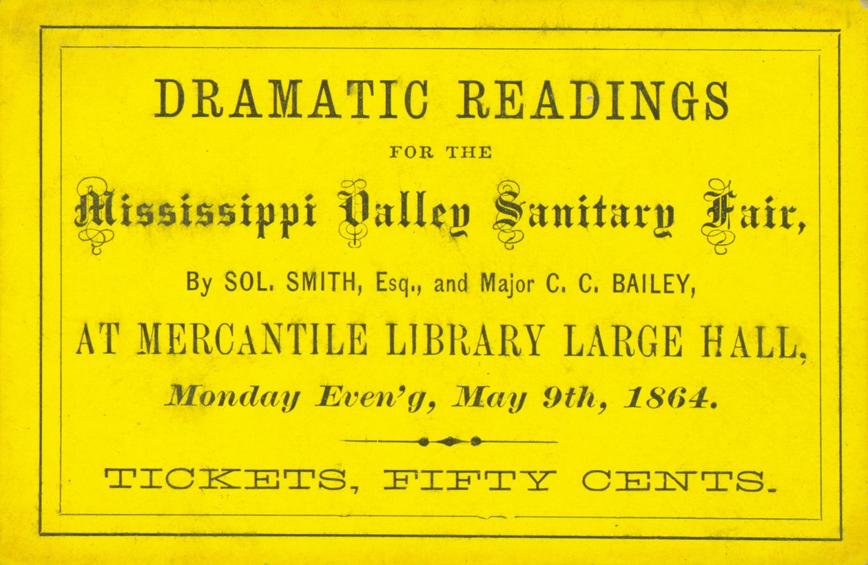 Billett til dramatiske lesninger av Sol. Smith, Esq. Og major CC Bailey på Mississippi Valley Sanitary Fair, 9. mai 1864 av Unbekannt