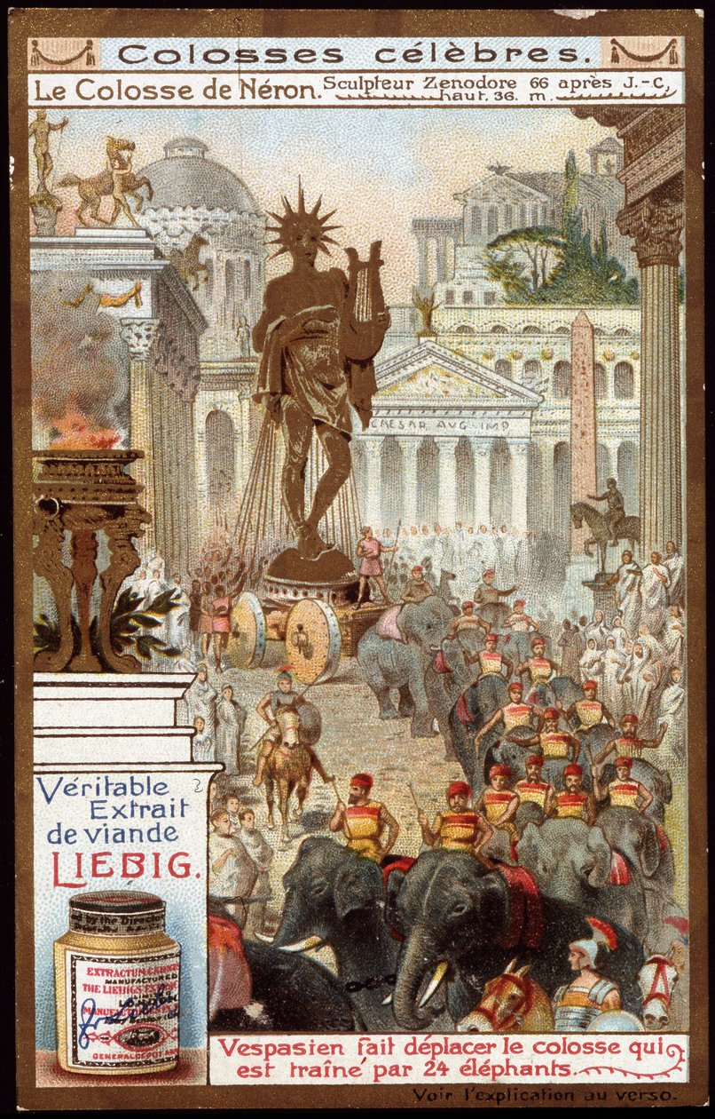 Colossus berømt: Colossus of Neron, av billedhuggeren Zenodore (høyde 36 meter); den romerske keiseren Vespasian (9-79) flyttet Colossus, som ble drukket av 24 elefanter - Liebig-kromolitografi av Unknown artist