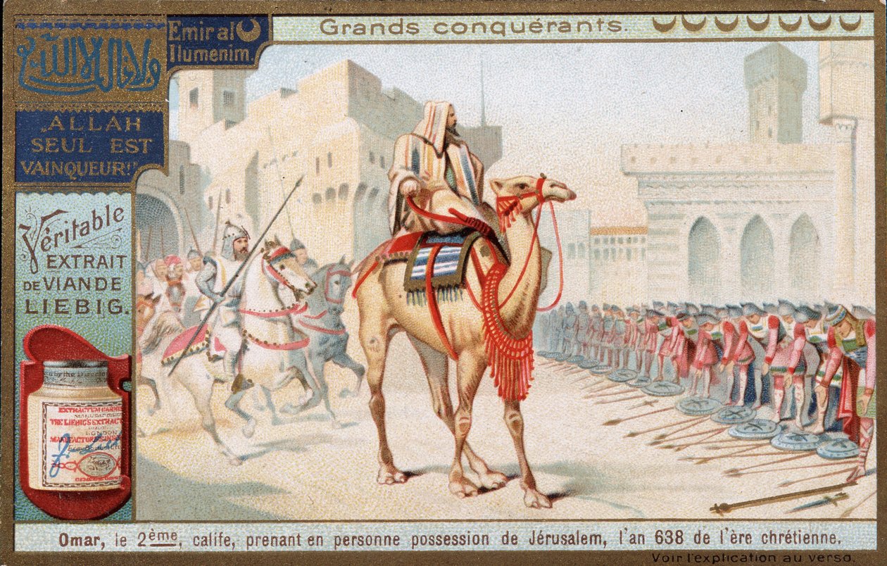 Store erobrere: Omar ibn al Khattab eller Omar I (554-644), islams andre kalif, tar i egen besittelse av Jerusalem (Israel), 638 - Liebig-kromolitografi av Unknown artist
