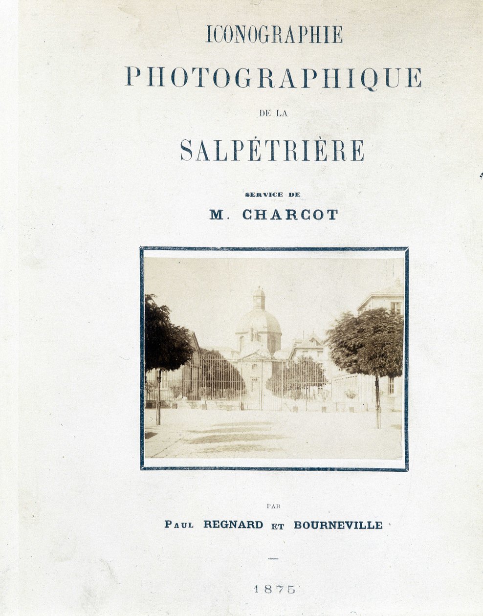 Salpetriere Hospital, Cover "" Fotografisk ikonografi av Salpetriere: service of M. Charcot" av Paul Regnard og Bourneville av Unknown artist