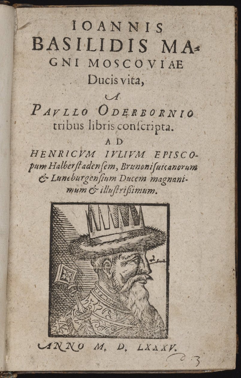 Ivan IV Vassilievitch, dit Ivan le terrible (1530-1584) - Livet til John Basilidis den store hertugen av Moskva (Titelside) Ivan den grusomme - Oderborn, Paul (ca 1555-1604) - 1585 - Tresnitt - 15,5x9,8 - Privat samling av Unknown artist