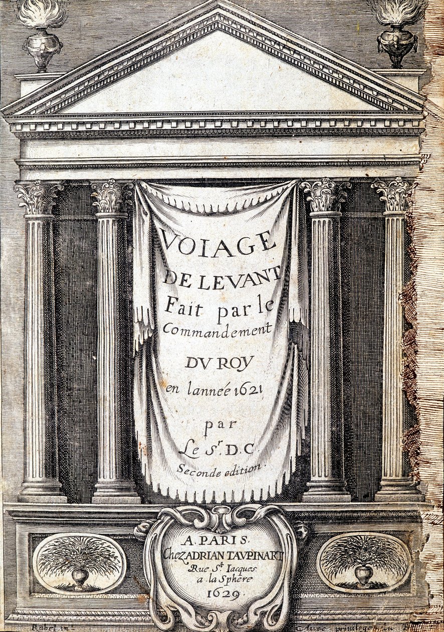 Tittelside til "" Voyage de levant laget på kommando av kongen i år 1621 "", redigert i 1629 (under Ludvig XIII Le Justes regjeringstid) av Unknown artist