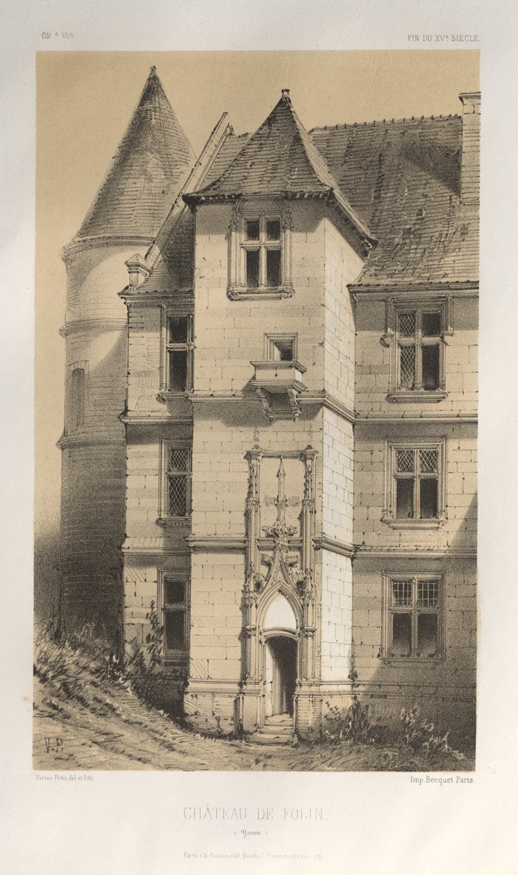 Pittoresk arkitektur eller monumenter fra det 15. århundre. Og XVI. Centuries: Slott i Frankrike fra det XV og XVI århundre: Pl. 62, Château De Folin (Yonne) av Victor Petit