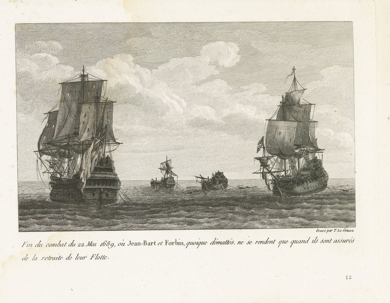 Einde van het gevecht van Jan Bart op 22 mai, 1689 Slutten av kampen 22. mai 1689, hvor Jean-Bart og Forbin, selv om de er demaskerte, bare overgir seg når de er sikret at flåten deres trekker seg tilbake (tittel på objekt) Samling av kampene til Jean-Bart av Yves Marie Le Gouaz