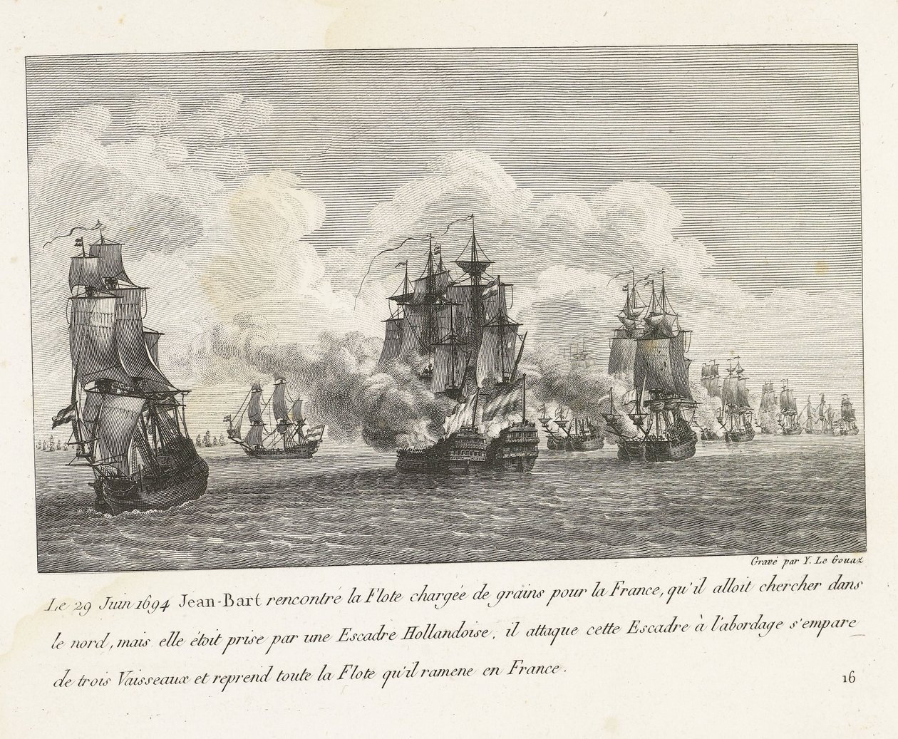 Jan Bart herovert graanschepen op een Hollands eskader, 1694 Den 29. juni 1694 møtte Jean-Bart flåten lastet med korn for Frankrike (...) og tok tilbake hele flåten som han brakte tilbake til Frankrike (tittel på objekt) Recueil des kamper av Jean-Bart, sj av Yves Marie Le Gouaz