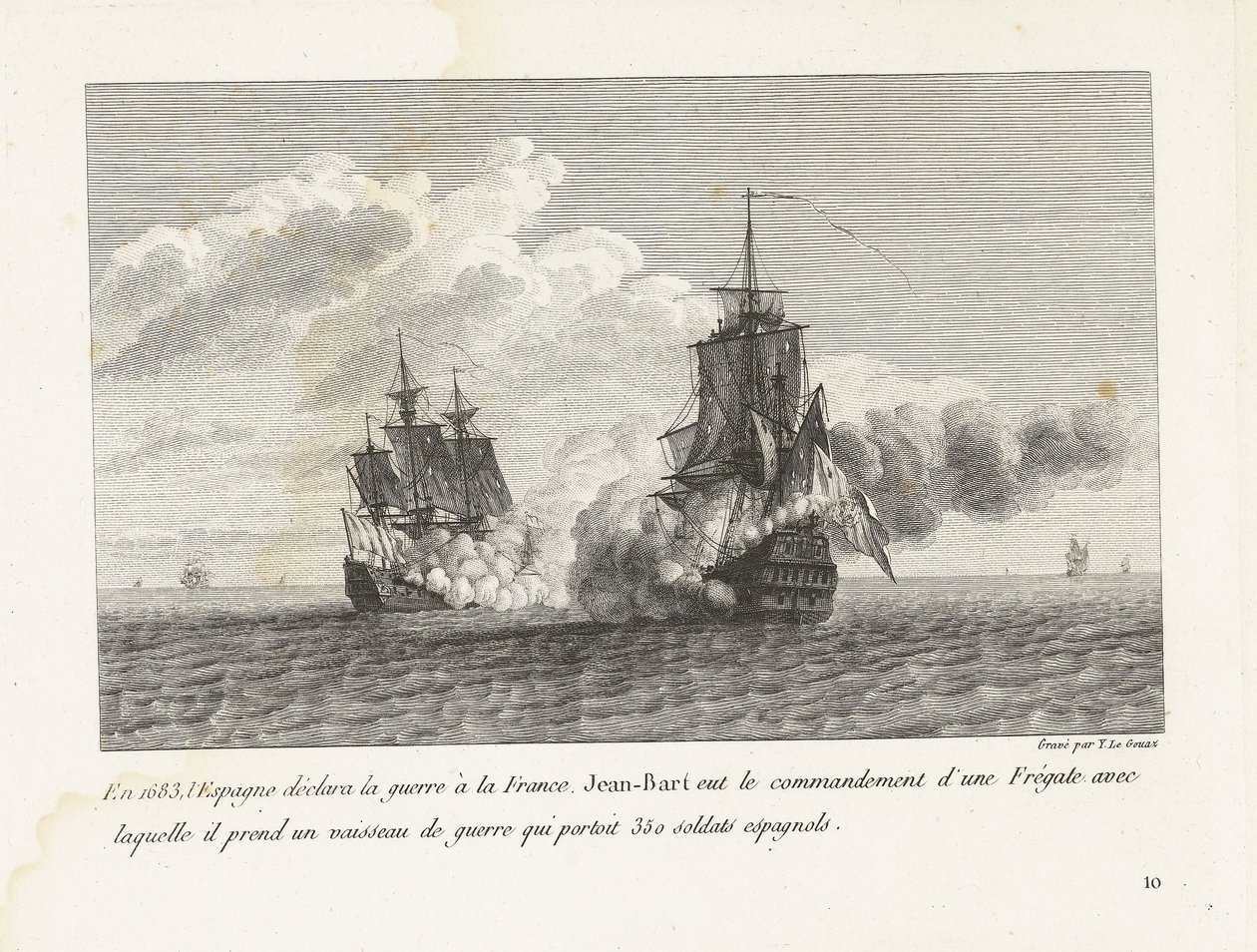 Jan Bart verovert een Spaans schip met 350 Soldaten aan boord, 1683 I 1683 erklærte Spania krig mot Frankrike, Jean-Bart hadde kommandoen over en fregatt som han tok et krigsskip med 350 spanske soldater (tittel på objektet) av Yves Marie Le Gouaz