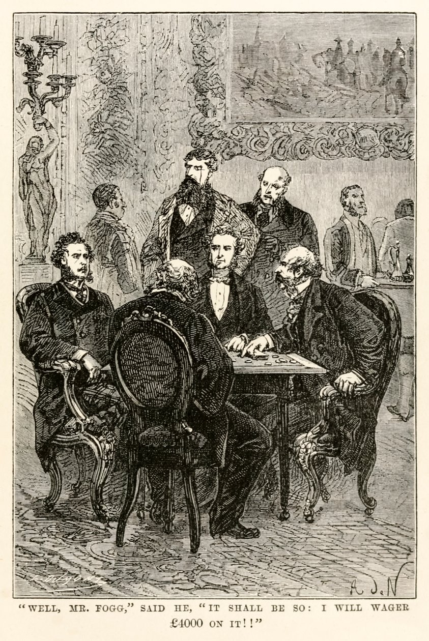 Vel, Mr. Fogg, sa han, Det skal være slik: Jeg vil satse £4000 på det!!, fra Around the World in Eighty Days av Jules Verne (1828-1905), gravert av Louis Dumont (f.1822), 1873 av after Alphonse Marie de Neuville
