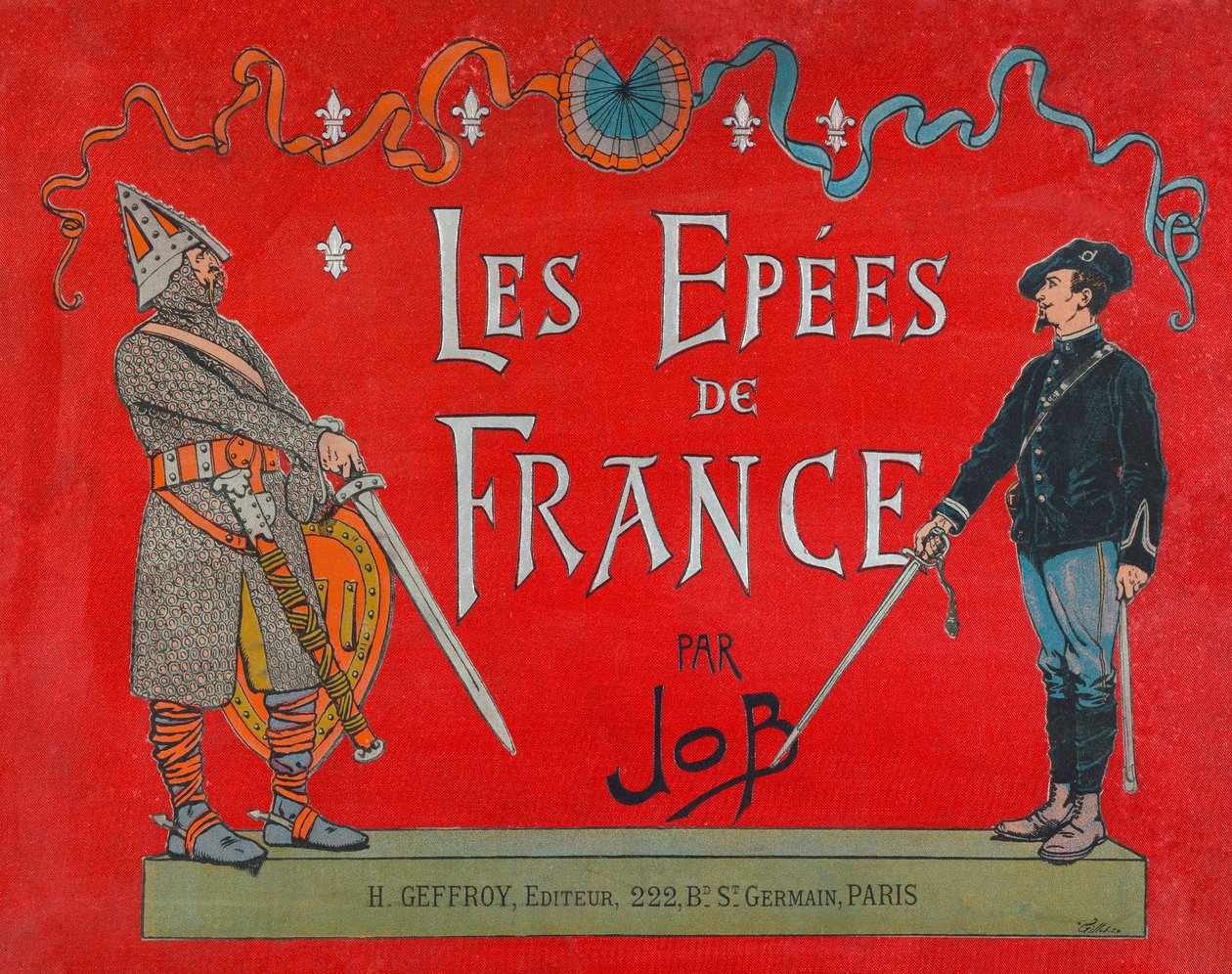 Jacques Marie Gaston Onfray de Breville dit JOB (1858 - 1931), omslag til boken "" Les epees de France", Coll, del av pseudonym for Onfray de Breville Jacques Job